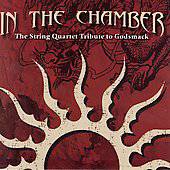Godsmack : In the Chamber : the String Quartet Tribute to Godsmack